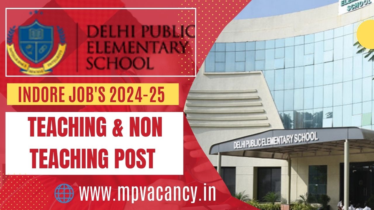 Delhi Public Elementary School Indore Vacancy 2024 | DPS Indore Vacancy 2024 | DPS Indore Teacher Vacancy | Delhi Public Elementary School Indore Vacancy for teacher | indore job | job in indore | indore computer operator job