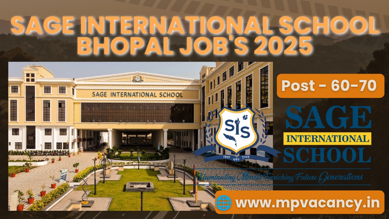 Sage International School Bhopal Job's 2025 | Sage International School Bhopal vacancy | bhopal private job's | job in bhopal | jobs in bhopal @mpvacancy @mpgovtjob @mpvacancy.in @mpvacancy.com @mpvacancy2025 @sarkari_result @sarkari_nokari #mp_vacacncy_2025 #mp_govt_vacancy_2025 #mp_vacancy #mp_govt_vacancy #mp_job #mp_govt_job #mpjobs #mp_govt_jobs #mpvacancy2025 #mpvacancy #upcaming_vacancy_in_mp_2025 #mp_vacacny_2025_in_hindi #mp_vacancy_whatsaap_group #mp_govt_job-whatsaap_group #mp_vacancy_group #mp_job_whatsaap