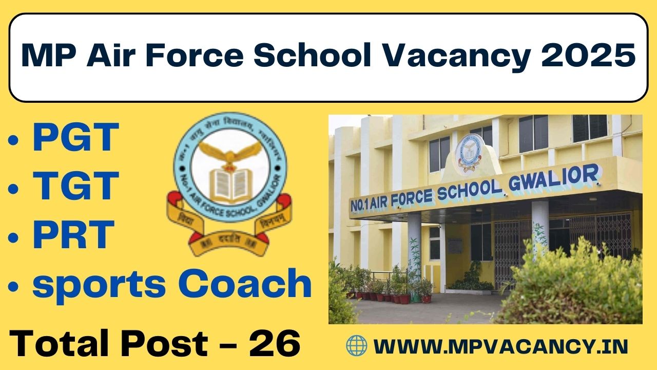 MP Air Force School Recruitment 2025 | No1 Air Force School Gwalior Vacancy 2025 | mp teacher vacancy 2025 | mp vacancy 2025 @mpvacancy @mpgovtjob @mpvacancy.in @mpvacancy.com #mp_vacancy-2025