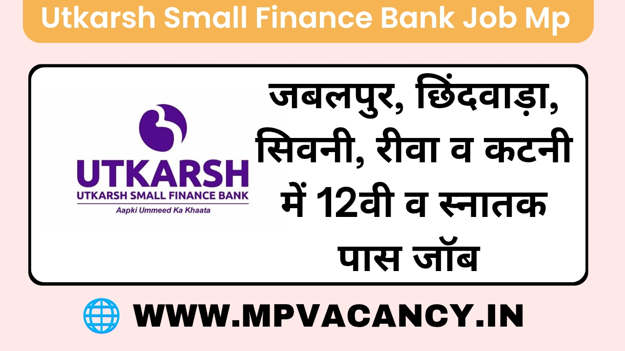 Utkarsh Small Finance Bank Jabalpur, Chhindwara, Katni, Rewa, Seoni Job's 2025 | utkarsh small finance bank vacancy | utkarsh small finance bank job vacancy | utkarsh small finance bank jabalpur vacancy | utkarsh small finance bank karni vacancy | utkarsh small finance bank rewa vacancy | utkarsh small finance bank chhindwara vacancy | utkarsh small finance bank seoni vacancy | utkarsh small finance bank indore vacancy | Jabapur job | karni job | rewa job | chhindwara job | seoni job @mpvacancy @mpgovtjob @mpvacancy.in @mpvacancy.com @mpvacancy2025 @sarkari_result @sarkari_nokari #mp_vacacncy_2025 #mp_govt_vacancy_2025 #mp_vacancy #mp_govt_vacancy #mp_job #mp_govt_job #mpjobs #mp_govt_jobs #mpvacancy2025 #mpvacancy #upcaming_vacancy_in_mp_2025 #mp_vacacny_2025_in_hindi #mp_vacancy_whatsaap_group #mp_govt_job-whatsaap_group #mp_vacancy_group #mp_job_whatsaap