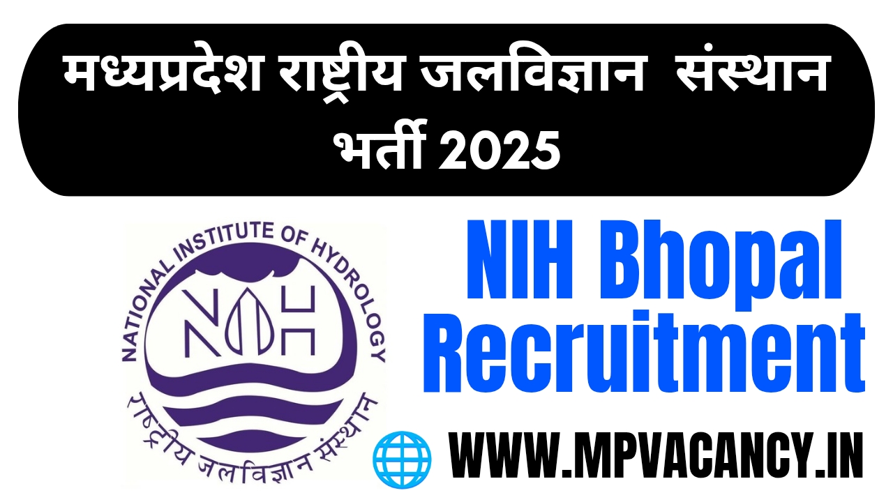 मध्‍यप्रदेश राष्‍ट्रीय जलविज्ञान संस्‍थान भर्ती 2025 | NIH Bhopal Recruitment 2025 | MP Junior Research Fellow Vacancy 2025 | MP JRF Bharti 2025 | mp govt vacancy | mp vacancy 2025 in hindi | mp vacancy 2025 notification | mp new vacancy 2025 | mp vacancy 2025 for female | mp vacancy update | mp vacancy 2025 apply online | mp vacancy calendar 2025 | mp govt vacancy 2025 | mp govt job | mp job @mpvacancy @mpgovtjob @mpvacancy.in @mpvacancy.com @mpvacancy2025 @sarkari_result @sarkari_nokari #mp_vacacncy_2025 #mp_govt_vacancy_2025 #mp_vacancy #mp_govt_vacancy #mp_job #mp_govt_job #mpjobs #mp_govt_jobs #mpvacancy2025 #mpvacancy #upcaming_vacancy_in_mp_2025 #mp_vacacny_2025_in_hindi #mp_vacancy_whatsaap_group #mp_govt_job-whatsaap_group #mp_vacancy_group #mp_job_whatsaap