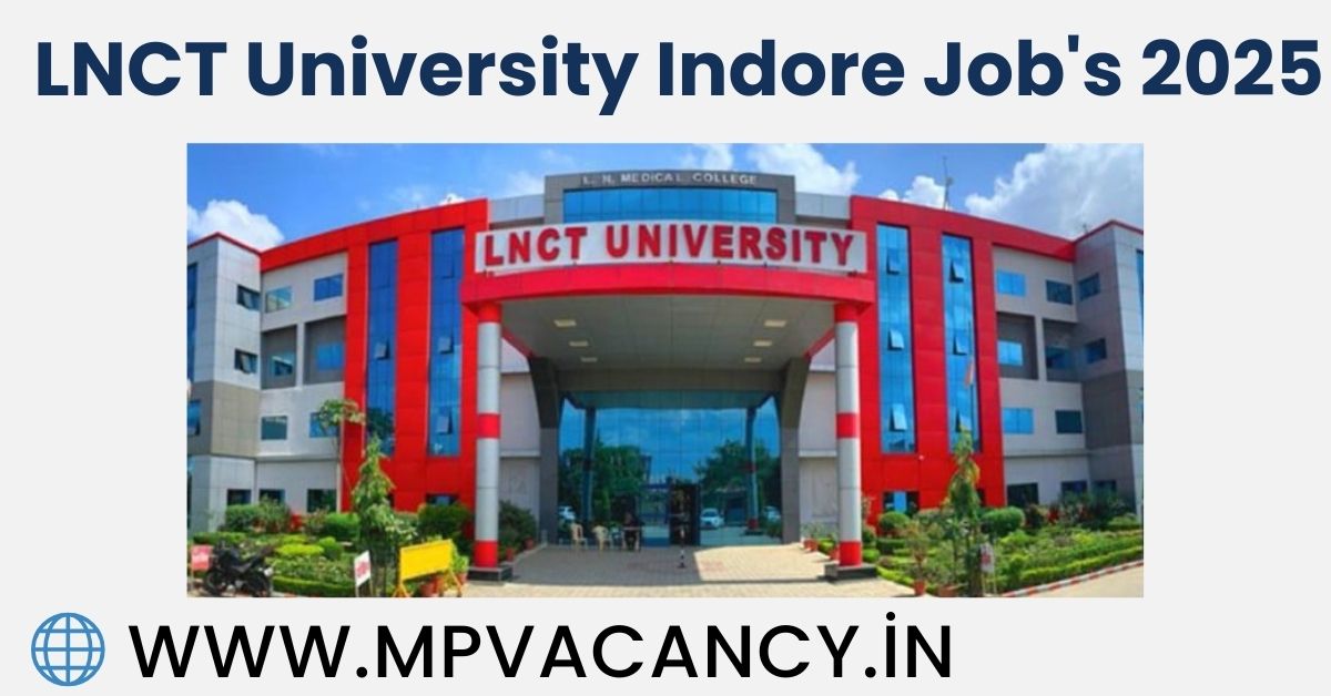 LNCT Vidhyapeeth University Indore Job's 2025 | Indore Private Job 2025 | job in indore | job in indore for fresher | teaching job in indore | mp govt vacancy | mp vacancy 2025 in hindi | mp vacancy 2025 notification | mp new vacancy 2025 | mp vacancy 2025 for female | mp vacancy update | mp vacancy 2025 apply online | mp vacancy calendar 2025 | mp govt vacancy 2025 | mp govt job | mp job @mpvacancy @mpgovtjob @mpvacancy.in @mpvacancy.com @mpvacancy2025 @sarkari_result @sarkari_nokari #mp_vacacncy_2025 #mp_govt_vacancy_2025 #mp_vacancy #mp_govt_vacancy #mp_job #mp_govt_job #mpjobs #mp_govt_jobs #mpvacancy2025 #mpvacancy #upcaming_vacancy_in_mp_2025 #mp_vacacny_2025_in_hindi #mp_vacancy_whatsaap_group #mp_govt_job-whatsaap_group #mp_vacancy_group #mp_job_whatsaap