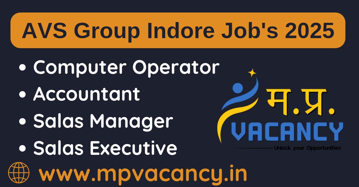 AVS Group Indore Job's 2025 | Job in Indore 2025 | job in indore | jobs in indore for fresher | job vacancy in indore | accountant job in indore | computer operator job in indore | mp vacancy 2025 in hindi | mp vacancy 2025 notification | mp new vacancy 2025 | mp vacancy 2025 for female | mp vacancy update | mp vacancy 2025 apply online | mp vacancy calendar 2025 | mp govt vacancy 2025 | mp govt job | mp job @mpvacancy @mpgovtjob @mpvacancy.in @mpvacancy.com @mpvacancy2025 @sarkari_result @sarkari_nokari #mp_vacacncy_2025 #mp_govt_vacancy_2025 #mp_vacancy #mp_govt_vacancy #mp_job #mp_govt_job #mpjobs #mp_govt_jobs #mpvacancy2025 #mpvacancy #upcaming_vacancy_a| in_mp_2025 #mp_vacacny_2025_in_hindi #mp_vacancy_whatsaap_group #mp_govt_job-whatsaap_group #mp_vacancy_group #mp_job_whatsaap