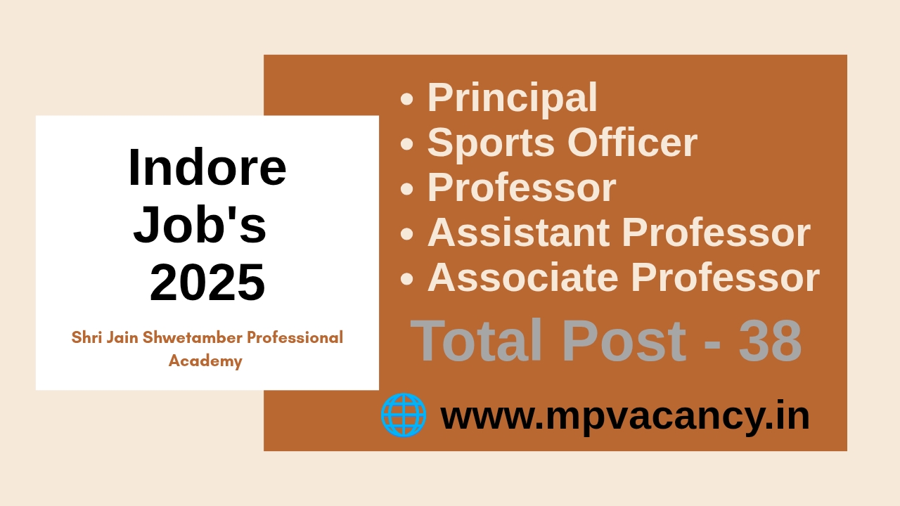 Shri Jain Shwetamber Professional Academy Indore Job's 2025 | job in indore | jobs in indore | indore professor job | job in assistatn professor | job in associate professor | indore teaching job | teaching jobs in indore | job vacancy in indore | mp vacancy 2025 in hindi | mp vacancy 2025 notification | mp new vacancy 2025 | mp vacancy 2025 for female | mp vacancy update | mp vacancy 2025 apply online | mp vacancy calendar 2025 | mp govt vacancy 2025 | mp govt job | mp job @mpvacancy @mpgovtjob @mpvacancy.in @mpvacancy.com @mpvacancy2025 @sarkari_result @sarkari_nokari #mp_vacacncy_2025 #mp_govt_vacancy_2025 #mp_vacancy #mp_govt_vacancy #mp_job #mp_govt_job #mpjobs #mp_govt_jobs #mpvacancy2025 #mpvacancy #upcaming_vacancy_a| in_mp_2025 #mp_vacacny_2025_in_hindi #mp_vacancy_whatsaap_group #mp_govt_job-whatsaap_group #mp_vacancy_group #mp_job_whatsaap