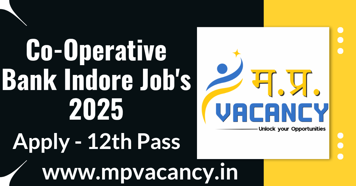Indore Co-Operative Bank Job's 2025 | indore 12th pass bank job | indore 12th job | job in indore | part time jobs in indore | jobs in indore for fresher | job vacancy in indore | bank jobs in indore | mp vacancy 2025 in hindi | mp vacancy 2025 notification | mp new vacancy 2025 | mp vacancy 2025 for female | mp vacancy update | mp vacancy 2025 apply online | mp vacancy calendar 2025 | mp govt vacancy 2025 | mp govt job | mp job @mpvacancy @mpgovtjob @mpvacancy.in @mpvacancy.com @mpvacancy2025 @sarkari_result @sarkari_nokari #mp_vacacncy_2025 #mp_govt_vacancy_2025 #mp_vacancy #mp_govt_vacancy #mp_job #mp_govt_job #mpjobs #mp_govt_jobs #mpvacancy2025 #mpvacancy #upcaming_vacancy_a| in_mp_2025 #mp_vacacny_2025_in_hindi #mp_vacancy_whatsaap_group #mp_govt_job-whatsaap_group #mp_vacancy_group #mp_job_whatsaap