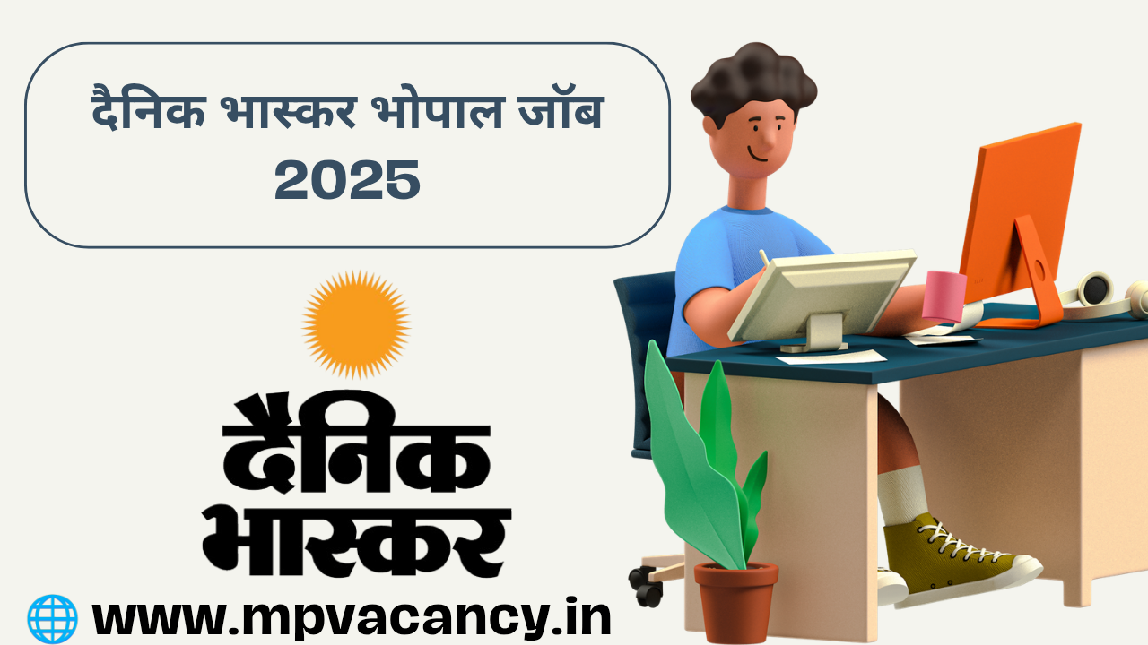 दैनिक भास्‍कर भोपाल जॉब 2025 | Dainik Bhaskar Bhopal Job's 2025 | job in bhopal | jobs in bhopal for fresher | indeed job in bhopal | job vacancy in bhopal | mp vacancy 2025 in hindi | mp vacancy 2025 notification | mp new vacancy 2025 | mp vacancy 2025 for female | mp vacancy update | mp vacancy 2025 apply online | mp vacancy calendar 2025 | mp govt vacancy 2025 | mp govt job | mp job @mpvacancy @mpgovtjob @mpvacancy.in @mpvacancy.com @mpvacancy2025 @sarkari_result @sarkari_nokari #mp_vacacncy_2025 #mp_govt_vacancy_2025 #mp_vacancy #mp_govt_vacancy #mp_job #mp_govt_job #mpjobs #mp_govt_jobs #mpvacancy2025 #mpvacancy #upcaming_vacancy_in _mp_2025 #mp_vacacny_2025_in_hindi #mp_vacancy_whatsaap_group #mp_govt_job-whatsaap_group #mp_vacancy_group #mp_job_whatsaap