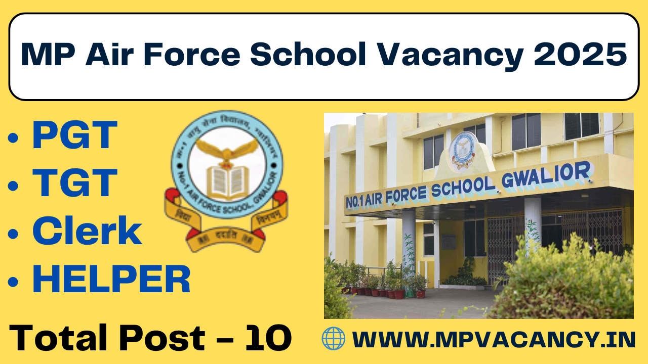 मध्‍यप्रदेश एयर फोस स्‍कूल भर्ती 2025 | No. 1 Air Force School Gwalior Recruitment 2025 | mp clerk vacancy 2025 | mp helper vacancy 2025 | mp teacher vacancy 2025 | no.1 air force school gwalior | mp vacancy 2025 in hindi | mp vacancy 2025 notification | mp new vacancy 2025 | mp vacancy 2025 for female | mp vacancy update | mp vacancy 2025 apply online | mp vacancy calendar 2025 | mp govt vacancy 2025 | mp govt job | mp job @mpvacancy @mpgovtjob @mpvacancy.in @mpvacancy.com @mpvacancy2025 @sarkari_result @sarkari_nokari #mp_vacacncy_2025 #mp_govt_vacancy_2025 #mp_vacancy #mp_govt_vacancy #mp_job #mp_govt_job #mpjobs #mp_govt_jobs #mpvacancy2025 #mpvacancy #upcaming_vacancy_a| in_mp_2025 #mp_vacacny_2025_in_hindi #mp_vacancy_whatsaap_group #mp_govt_job-whatsaap_group #mp_vacancy_group #mp_job_whatsaap