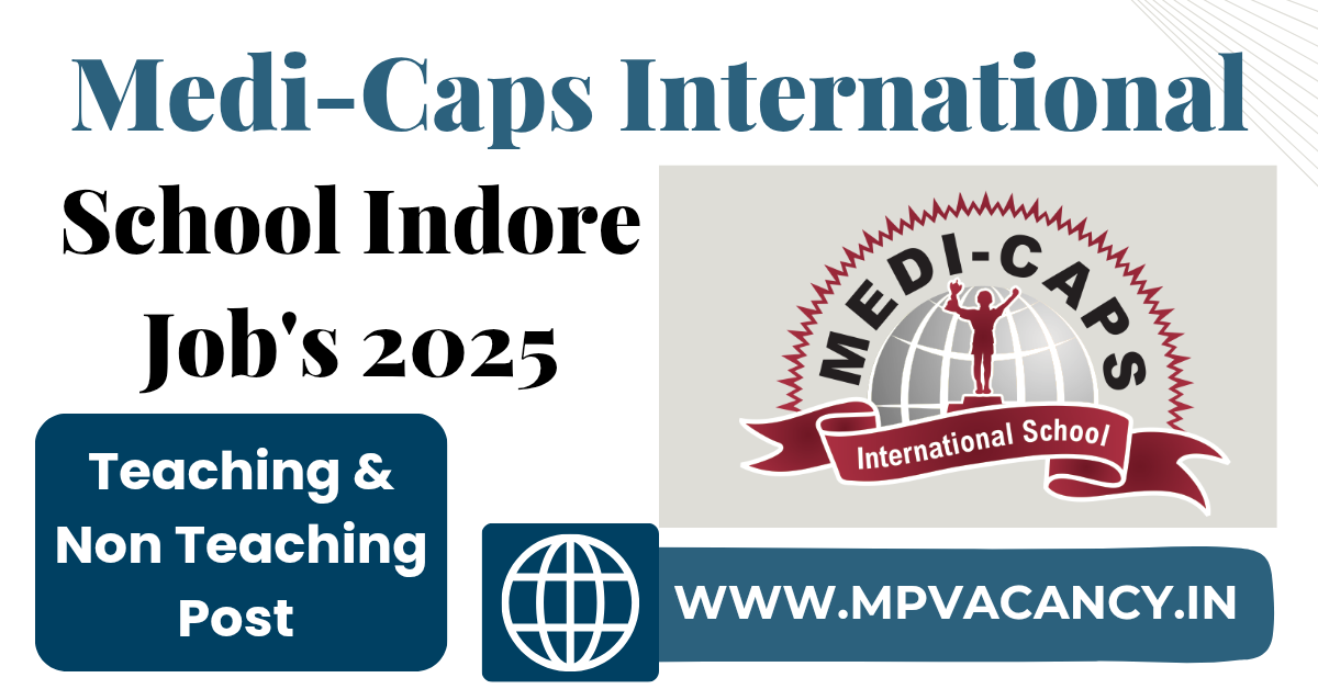 Medi-Caps International School Indore Job's 2025 | Medi_Caps International School Vacancy | #indore_job #indore_job_vacancy #indore_recruitment #vacancy_in_indore #jobs_indore #jobs_in_indore #job_vacancy_indore #job_indore #job_in_indore #indore_jobs #indore_job_counsultancy #indore_counsultancy_for_job #indore_teaching_job #indore_non_teaching_job #mp_job #mp_jobs #mpjobs #mpjob #mp_job_2025 #mp_jobs_2025 #mp_govt_job #mp_govt_jobs #job_mp @mpvacancy @mpgovtjob @mpvacancy.in @mpvacancy.com @mpvacancy2025 @sarkari_result @sarkari_nokari #mp_vacacncy_2025 #mp_govt_vacancy_2025 #mp_vacancy #mp_govt_vacancy #mp_job #mp_govt_job #mpjobs #mp_govt_jobs #mpvacancy2025 #mpvacancy #upcaming_vacancy_in_mp_2025 #mp_vacacny_2025_in_hindi