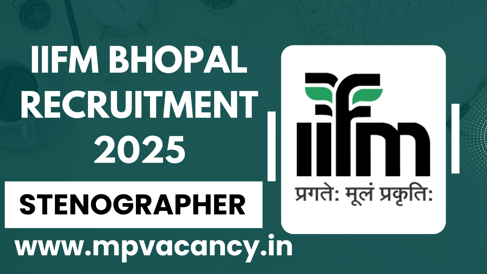 IIFM Bhopal Stenographer Recruitment 2025 #iifm_bhopal_recruitment_2025 #iifm_recruitment_2025 #iifm_bhopal_vacancy_2025 #iifm_bhopal_vacancy #mp_jobs #mpjobs #mpjob #mp_job_2025 #mp_jobs_2025 #mp_govt_job #mp_govt_jobs #job_mp @mpvacancy @mpgovtjob @mpvacancy.in @mpvacancy.com @mpvacancy2025 @sarkari_result @sarkari_nokari #mp_vacacncy_2025 #mp_govt_vacancy_2025 #mp_vacancy #mp_govt_vacancy #mp_job #mp_govt_job #mpjobs #mp_govt_jobs #mpvacancy2025 #mpvacancy #upcaming_vacancy_in_mp_2025 #mp_vacacny_2025_in_hindi #mp_recruitment_#mp_recruitemnt_2025